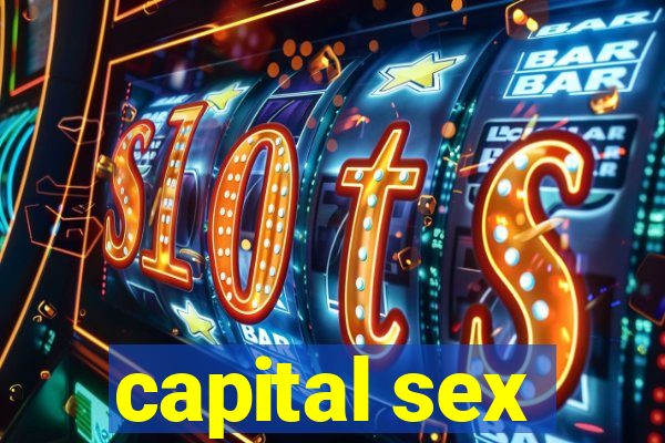 capital sex